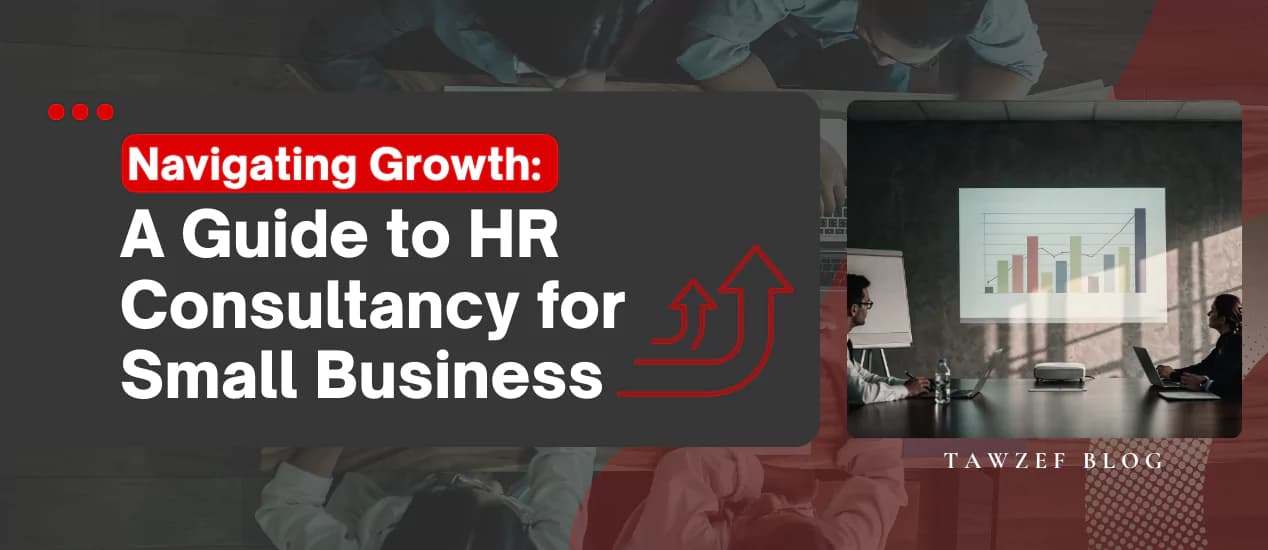 Navigating Growth: A Guide to HR Consultancy for Small Business