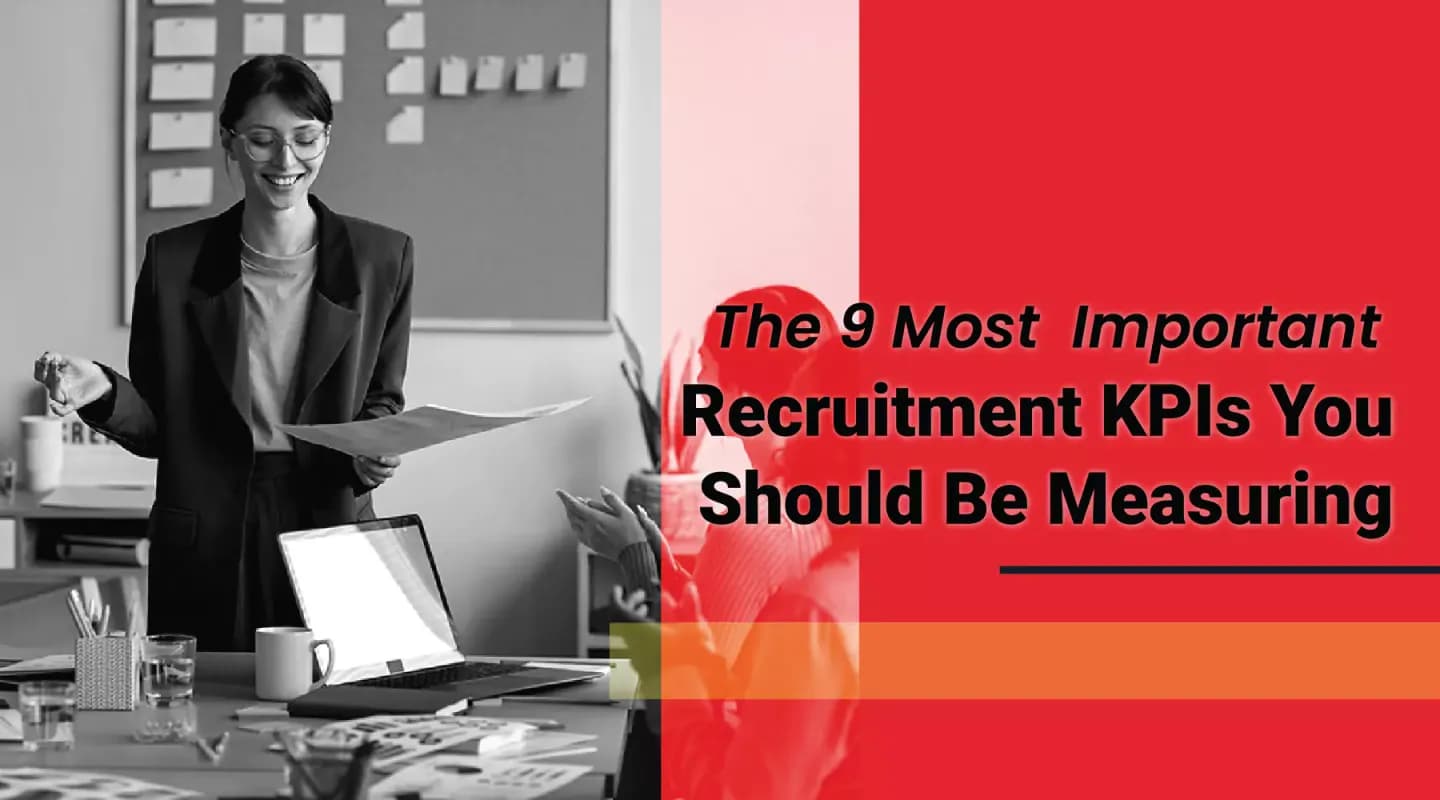 the 9 most important recruitment kpis you should be measuring